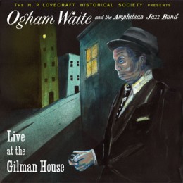 Ogham Waite - Live at The Gilman House CD